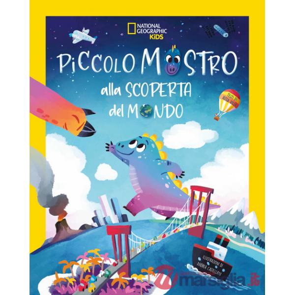 Piccolo mostro alla scoperta del mondo. Ediz. a colori