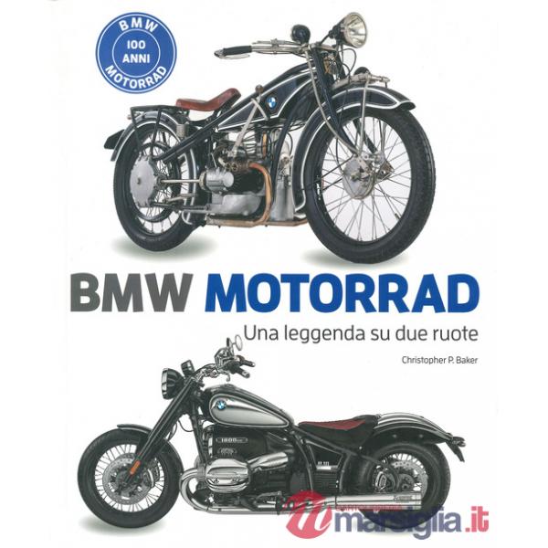 BMW motorrad. Una leggenda su due ruote. Ediz. a colori