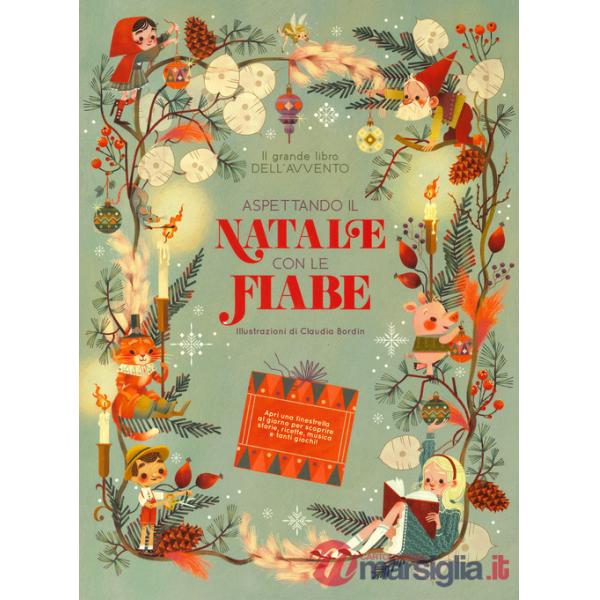 Grande libro dell'Avvento. Aspettando il Natale con le fiabe. Ediz. a colori (Il)
