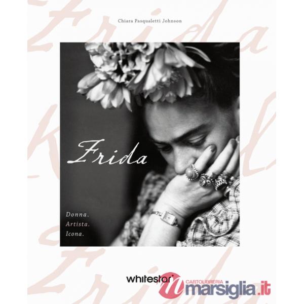 Frida. Donna. Artista. Icona