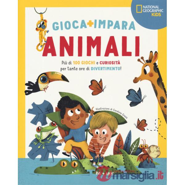 Animali. Più di 100 giochi e curiosità per tante ore di divertimento. Gioca e impara. Ediz. a colori