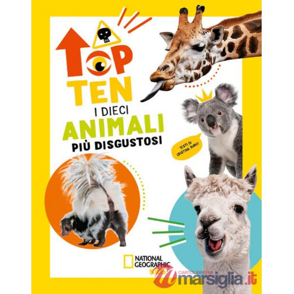 Dieci animali più disgustosi. Top ten. Ediz. ad alta leggibilità (I)