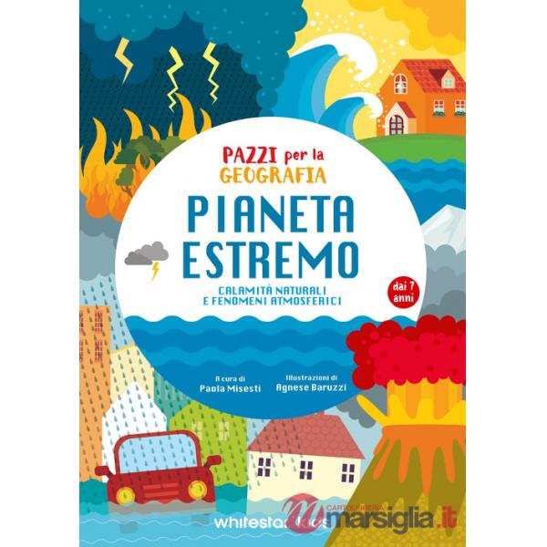 Pianeta estremo. Pazzi per la geografia