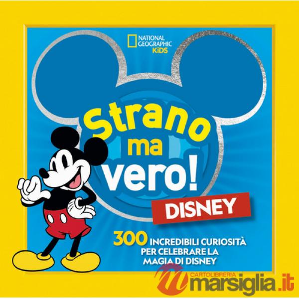 Disney. Strano ma vero!