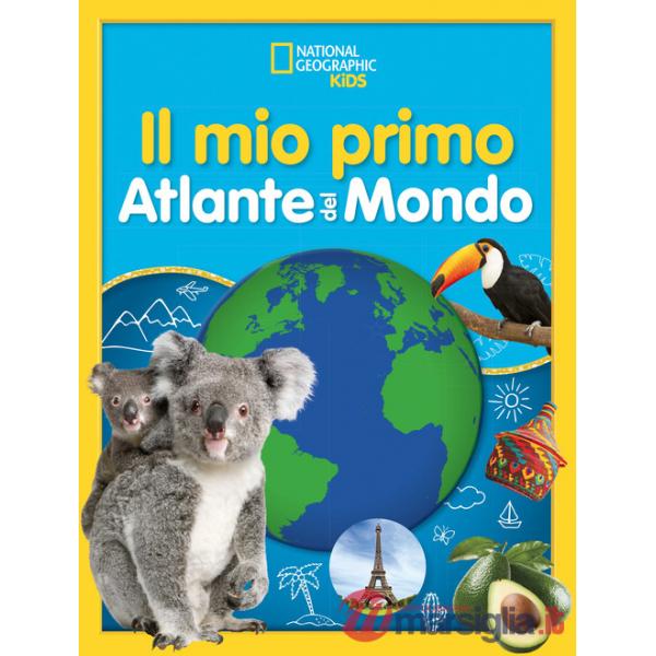 Mio primo atlante del mondo (Il)
