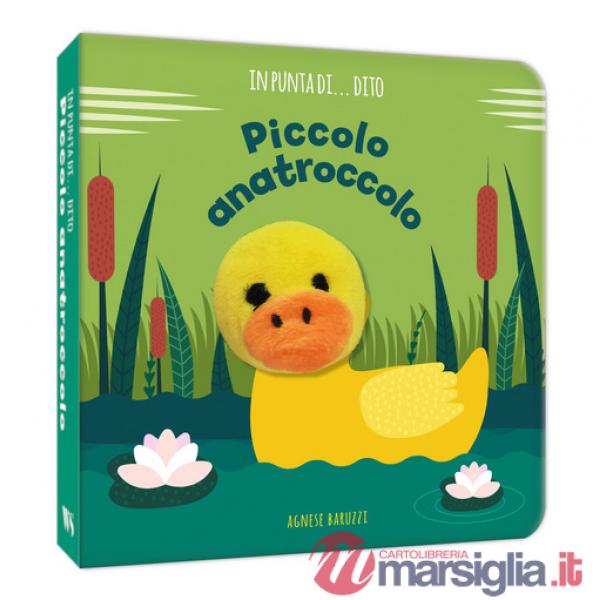 Piccolo anatroccolo. In punta di dito. Ediz. a colori