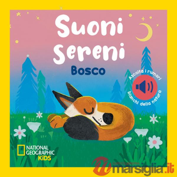 Bosco. Suoni sereni. Ediz. a colori