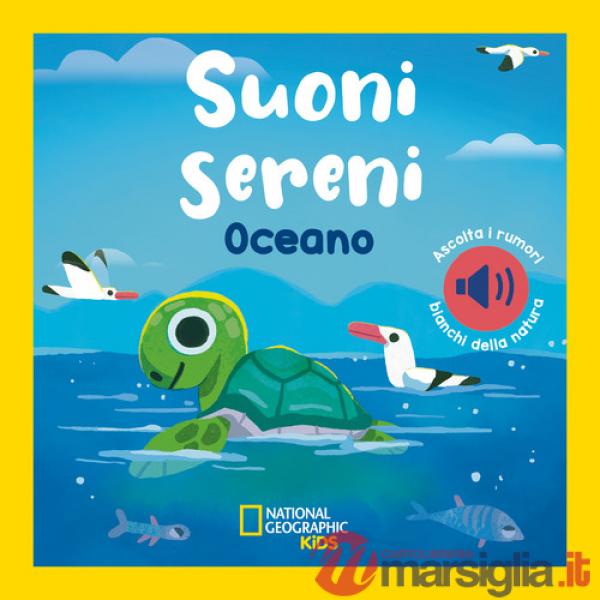Oceano. Suoni sereni. Ediz. a colori