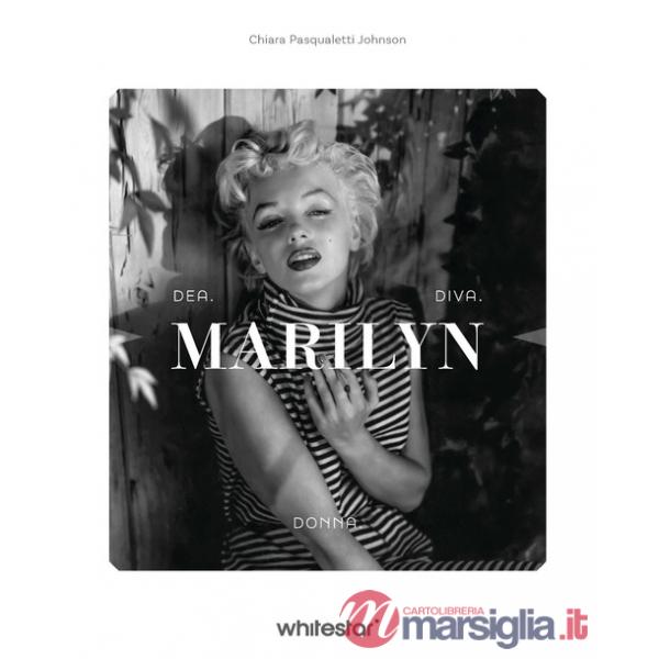 Marilyn Monroe. Dea diva donna