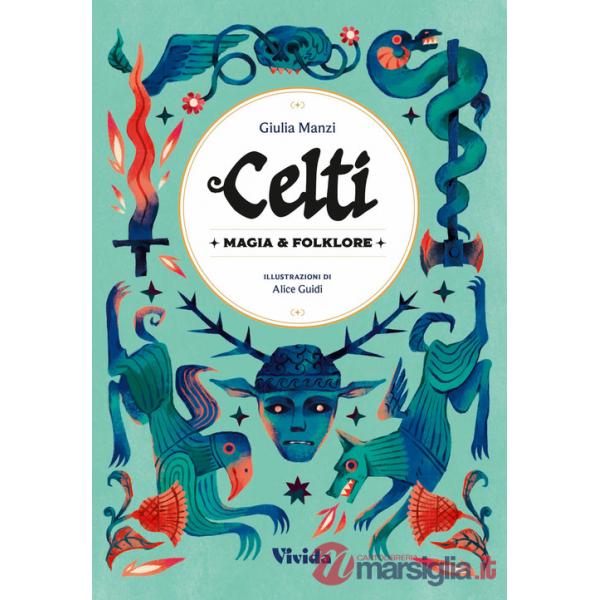 Celti. Magia e folklore