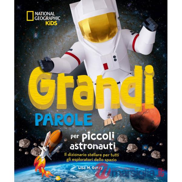 Grandi parole per piccoli astronauti
