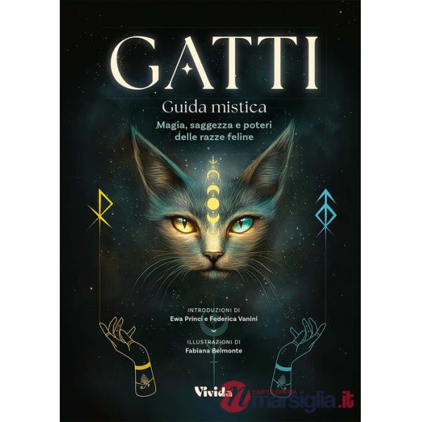 Gatti. Guida mistica. Magia, saggezza e poteri delle razze