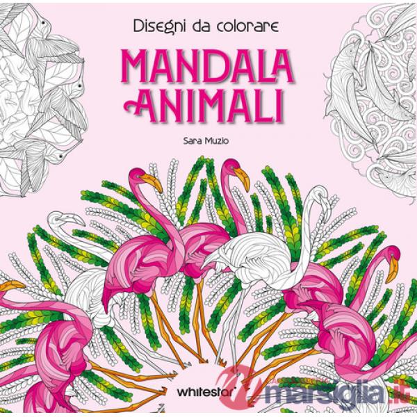 Mandala animali. Disegni da colorare. Ediz. illustrata