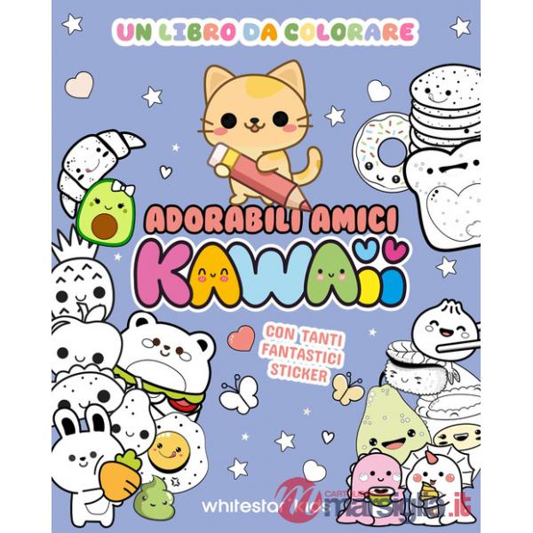 Adorabili amici kawaii. Un libro da colorare. Con adesivi. Ediz. illustrata
