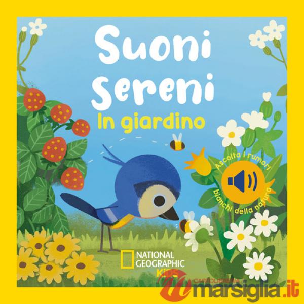 In giardino. Suoni sereni. Ediz. a colori