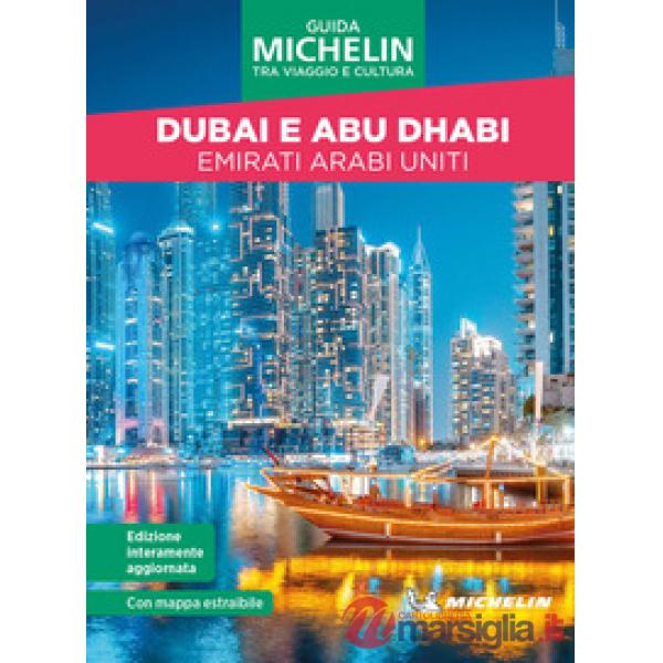 Dubai e Abu Dhabi. Emirati Arabi Uniti. Tra viaggio e cultura. Con mappa