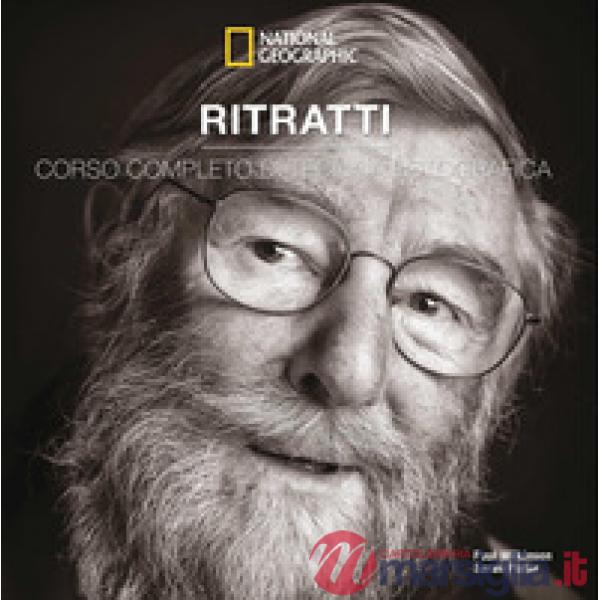 Ritratti. Corso completo di tecnica fotografica. Ediz. illustrata