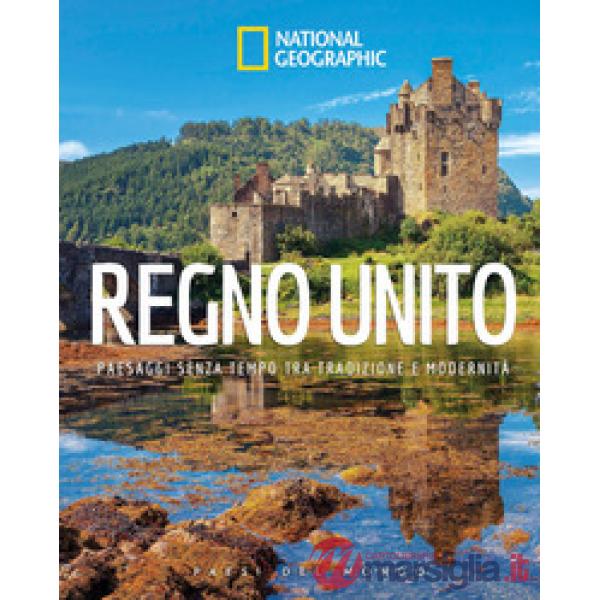 Regno Unito. Paesaggi senza tempo tra tradizione e moderità
