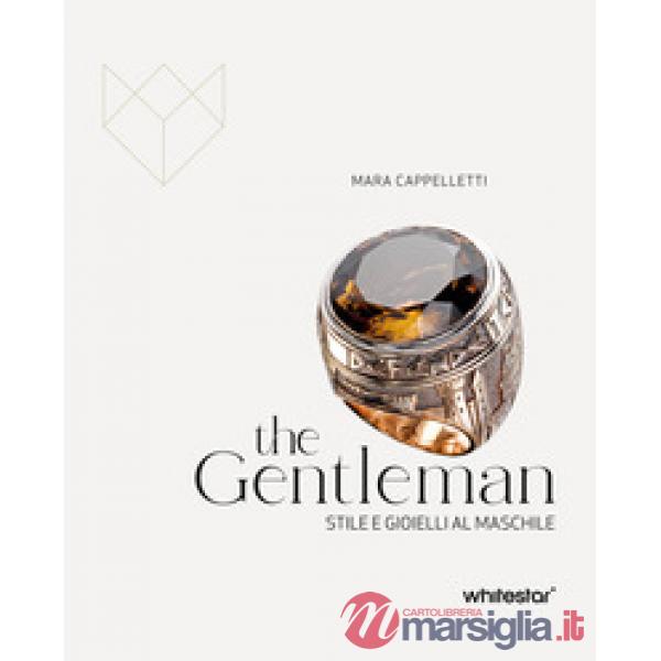 Gentleman. Stile e gioielli al maschile (The)