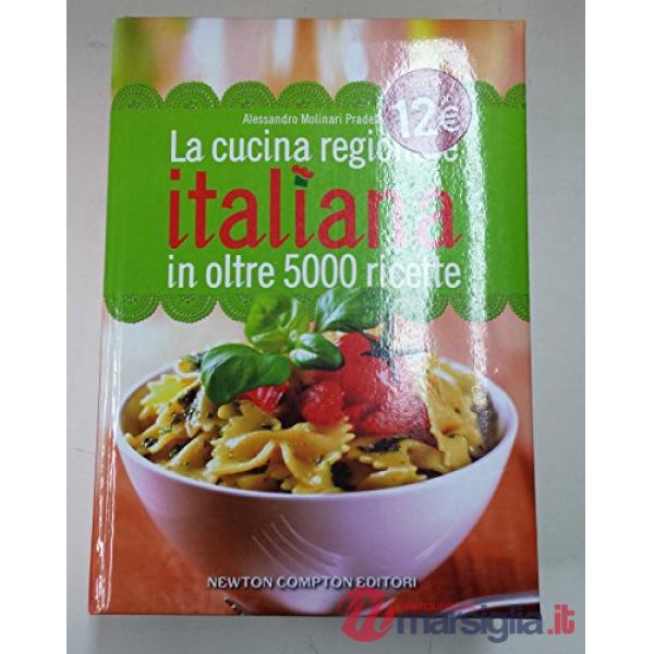 Cucina regionale italiana in oltre 5000 ricette (La)