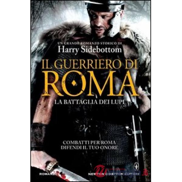 Guerriero di Roma. La battaglia dei lupi (Il)