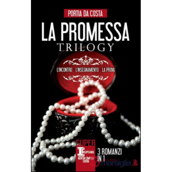 Promessa trilogy: L'incontro-L'insegnamento-La prova (La)