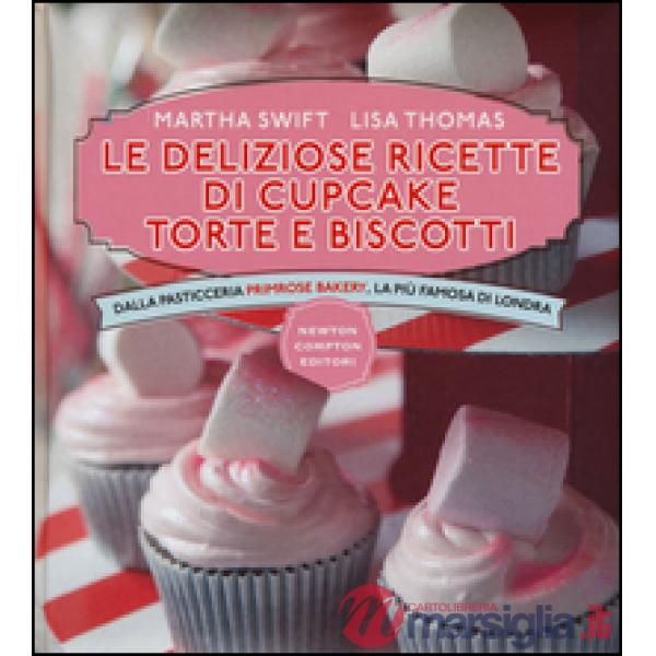 Deliziose ricette di cupcake, torte e biscotti. Dalla pasticceria Primrose Bakery, la più famosa di Londra. Ediz. illustrata (Le