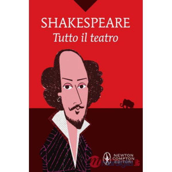 Tutto il teatro. Ediz. integrale