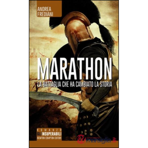 Marathon. La battaglia che ha cambiato la storia