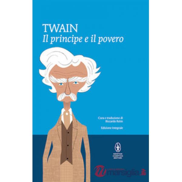 Principe e il povero. Ediz. integrale (Il)