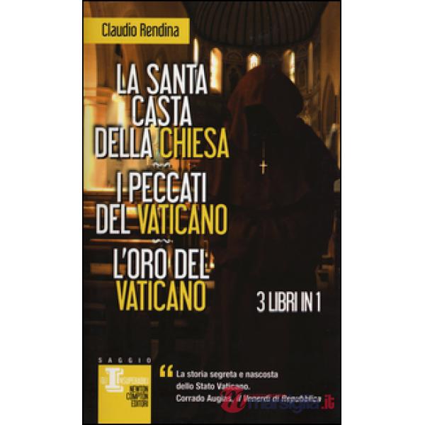 Santa casta della Chiesa-I peccati del Vaticano-L'oro del Vaticano (La)