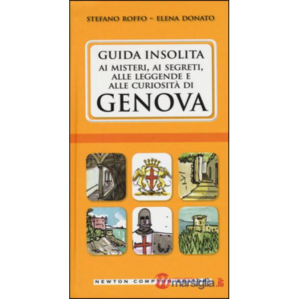 Guida insolita ai misteri, ai segreti, alle leggende e alle curiosità di Genova