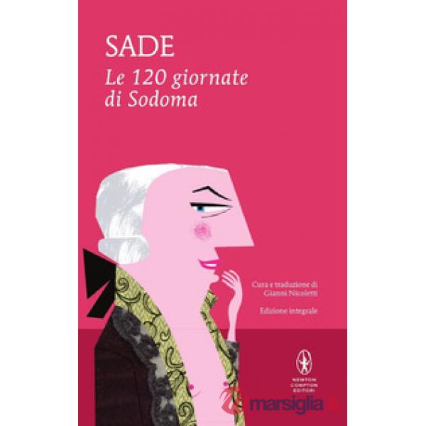 120 giornate di Sodoma. Ediz. integrale (Le)