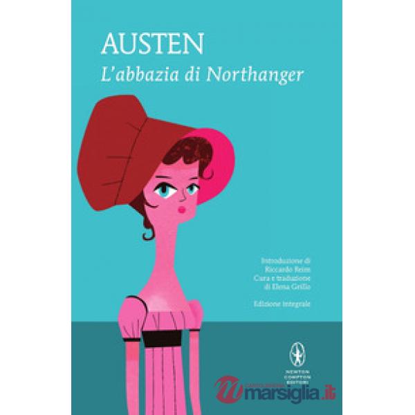 Abbazia di Northanger. Ediz. integrale (L')