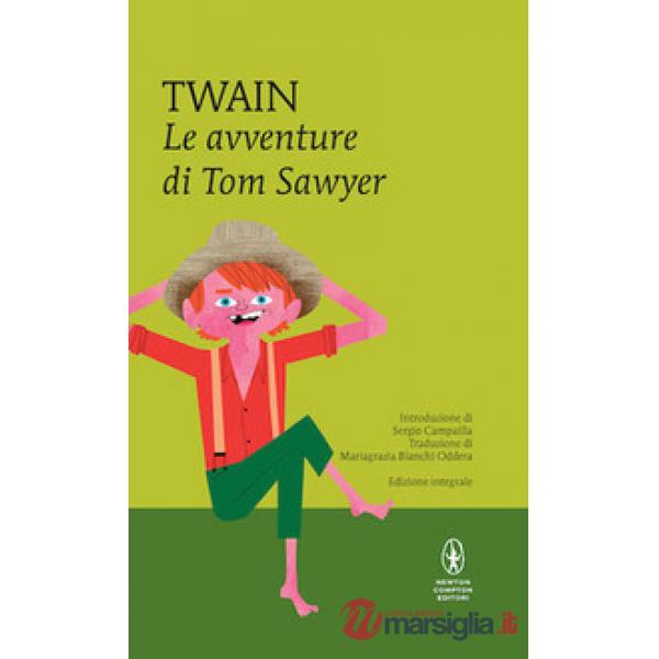 Avventure di Tom Sawyer. Ediz. integrale (Le)