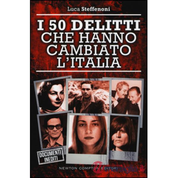 50 delitti che hanno cambiato l'Italia (I)