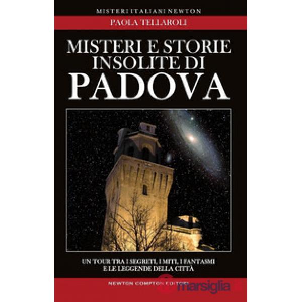 Misteri e storie insolite di Padova