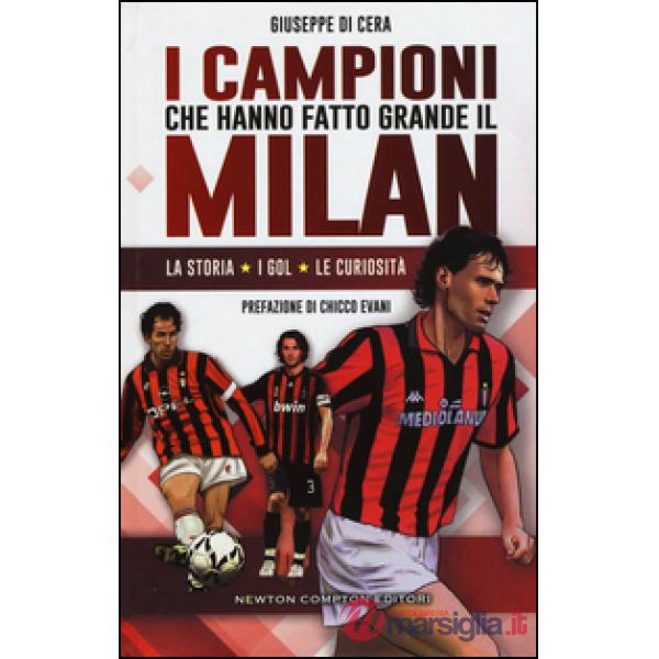 Campioni che hanno fatto grande il Milan (I)