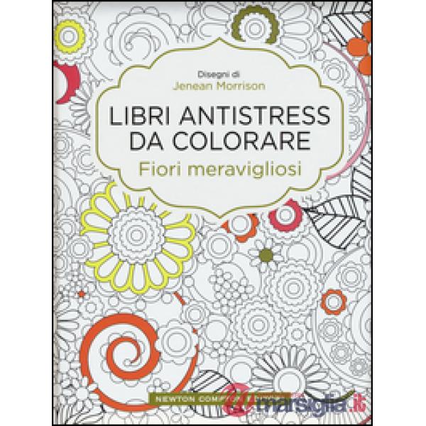 Fiori meravigliosi. Libri antistress da colorare