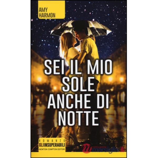 Sei il mio sole anche di notte