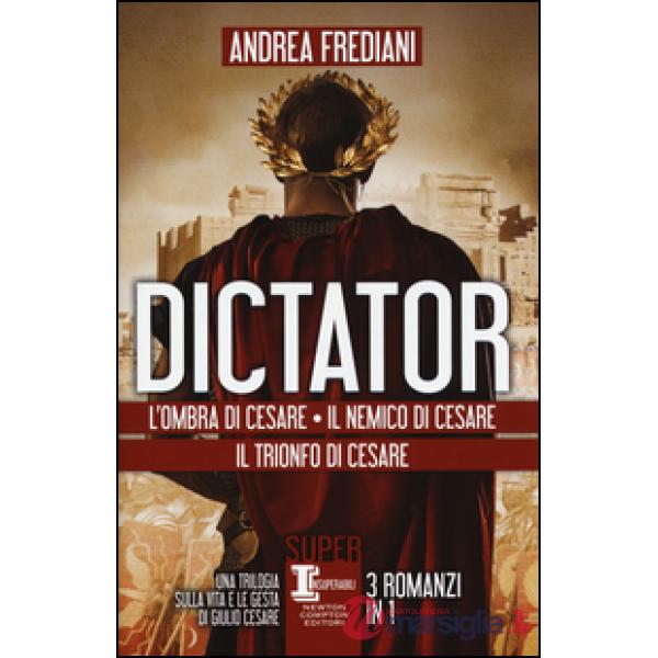 Dictator: L'ombra di Cesare-Il nemico di Cesare-Il trionfo di Cesare