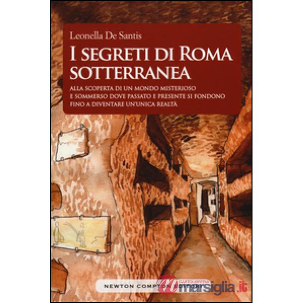 Segreti di Roma sotterranea (I)