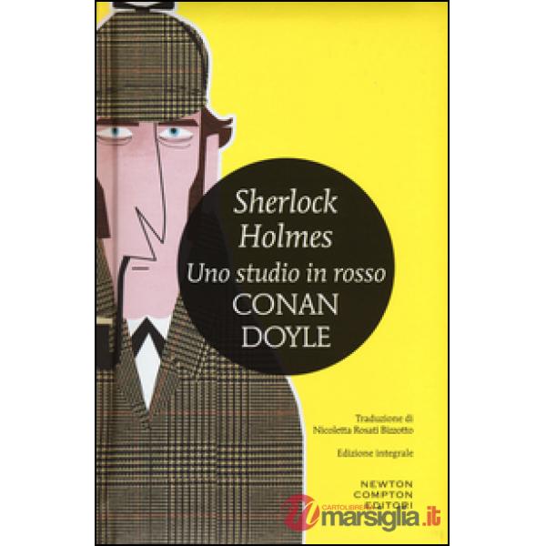 Sherlock Holmes. Uno studio in rosso. Ediz. integrale