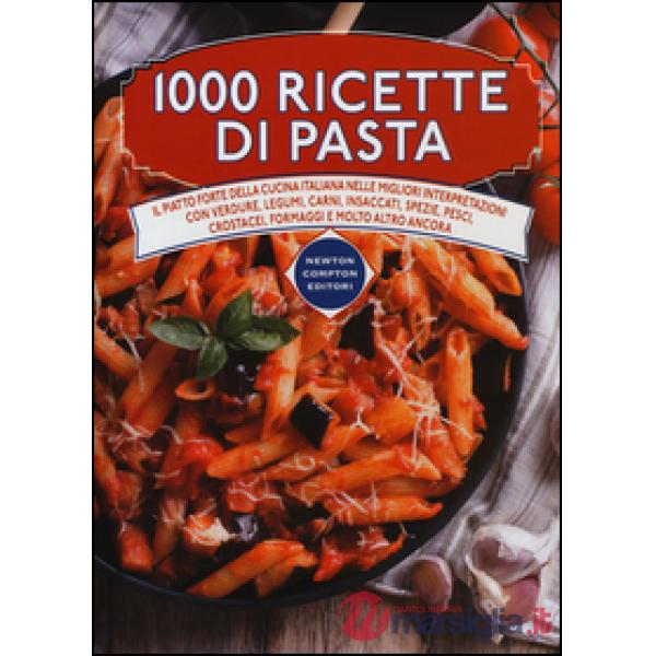 1000 ricette di pasta