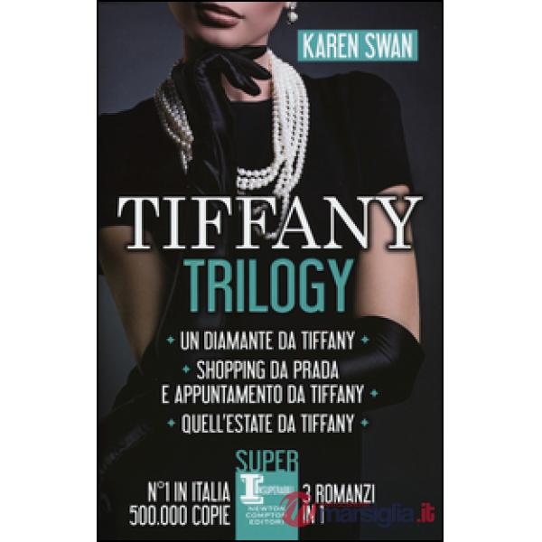 Tiffany trilogy: Un diamante da Tiffany-Shopping da Prada e appuntamento da Tiffany-Quell'estate da Tiffany