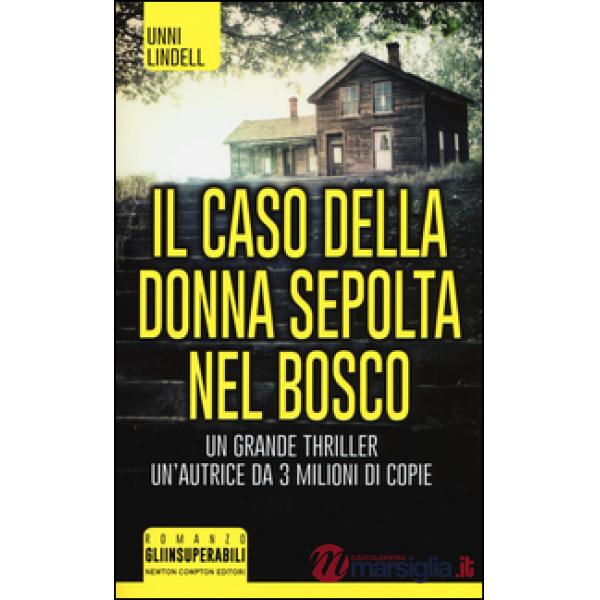 Caso della donna sepolta nel bosco (Il)