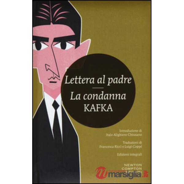 Lettera al padre-La condanna. Ediz. integrale