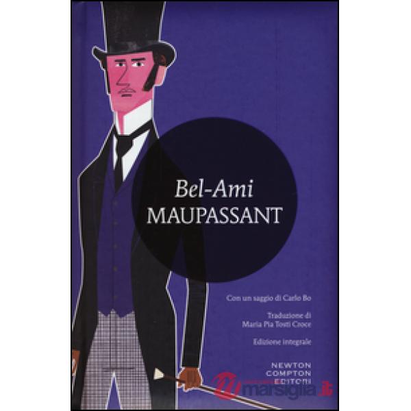 Bel-Ami. Ediz. integrale