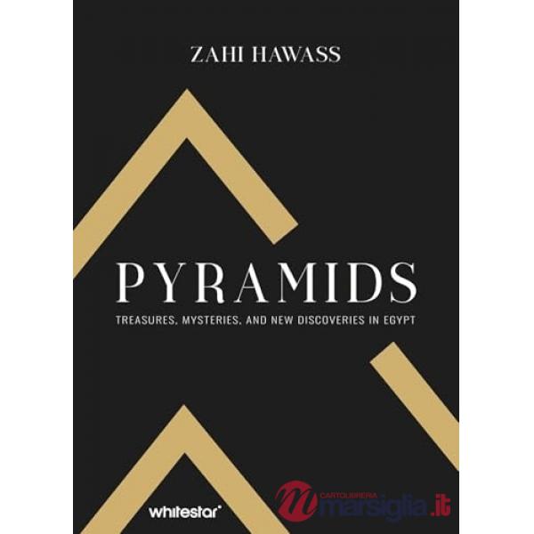 Pyramids: treasure, mysteries, and new discoveries in...