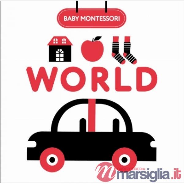 World. Baby Montessori. Ediz. a colori